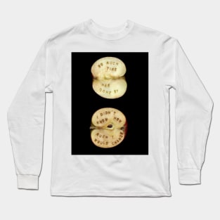 I didn’t know how much I would change (apple) Long Sleeve T-Shirt